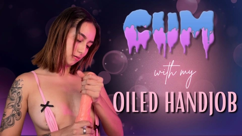 Oiled Handjob - He Cums Right On It